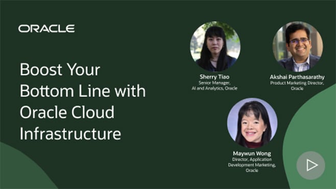 Boost Your Bottom Line with Oracle Cloud Infrastructure 
