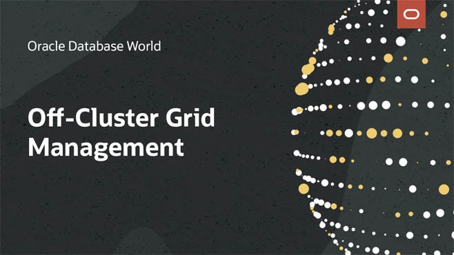 Centralize Grid Management Off Cluster in Oracle Database 19c and 21c