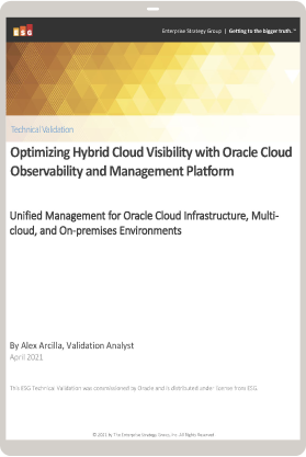 ESG Analyst Validation Report—Oracle Cloud Observability and Management